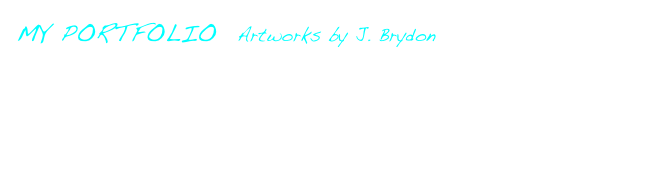 My PORTFOLIO  Artworks by J. Brydon
Some of these are:
-FOR SALE 
-SOLD
-FOR PAINTING PARTIES/TEACHING
Please contact me if you are interested in a print of a particular painting.